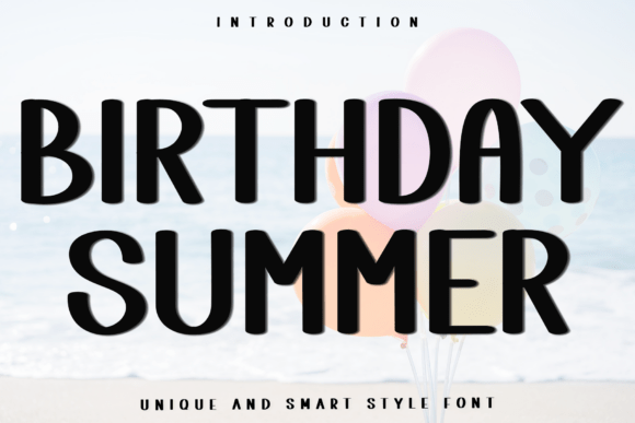 Birthday Summer: A Font That Feels Like a Celebration