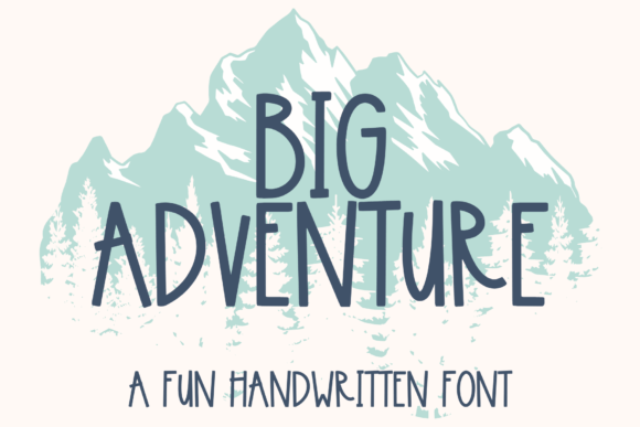 Discover the Whimsical Charm of Big Adventure Font