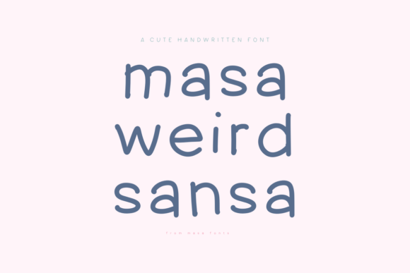 Masa Weird Sansa: A Handwritten Font with a Romantic Edge