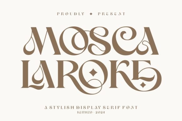 Mosca Laroke: A Serif Font Blending Romance with Modern Luxury